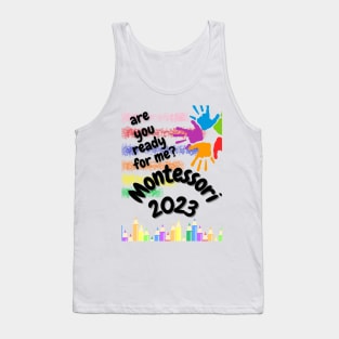 Montessori Are you ready for me Tank Top